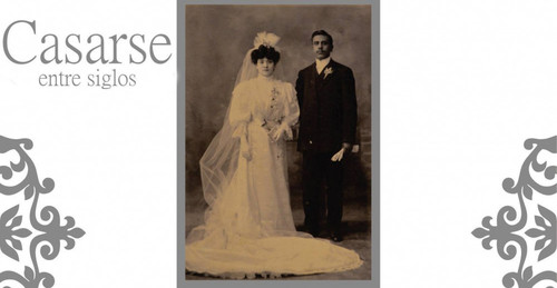 Casarse entre siglos