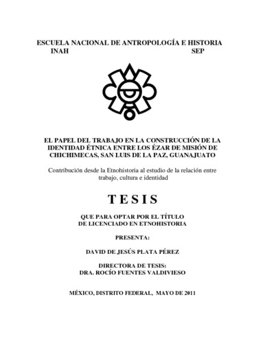 El papel del trabajo en la construcción de la identidad etnica entre los ézar de misión de chichimecas, San Luis de la paz, Guanajuato