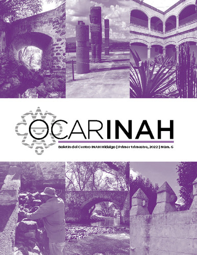 OcarINAH. Boletín del Centro INAH Hidalgo Núm. 6 (2022)