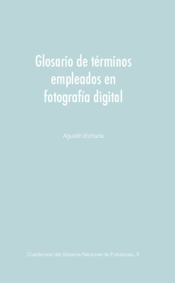 Glosario de términos empleados en fotografía digital