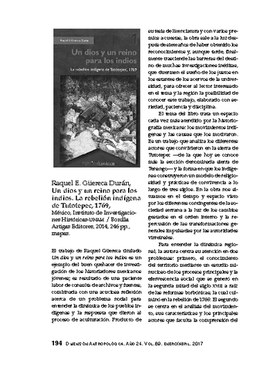 Raquel E. Güereca Durán, Un dios y un reino para los indios. La rebelión indígena de Tutotepec, 1769, México, Instituto de Investigaciones Históricas-UNAM / Bonilla Artigas Editores, 2014, 246 pp., mapas.