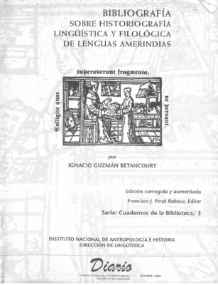 Cuadernos de la Biblioteca 3. Bibliografía sobre Historigrafía, Lingüística y Filológica de las lenguas amerindias 