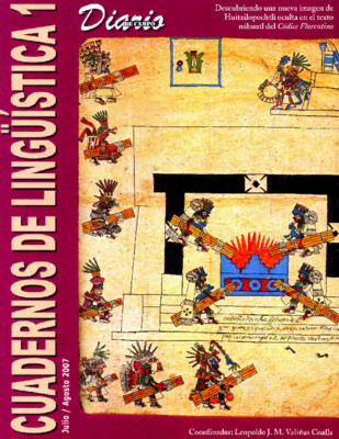 Cuadernos de Lingüística 1. Descubriendo una nueva imagen de Huitzilopochtli oculta en el texto náhuatl del Códice Florentino