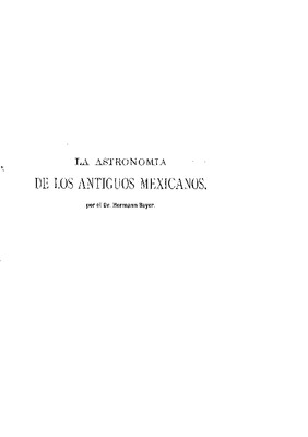 La astronomía de los antiguos mexicanos.