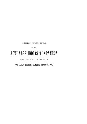 Estudio etnográfico de los actuales indios tuxpanecas del estado de Jalisco.
