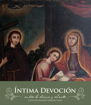 Íntima Devoción. Entre lo divino y el arte
