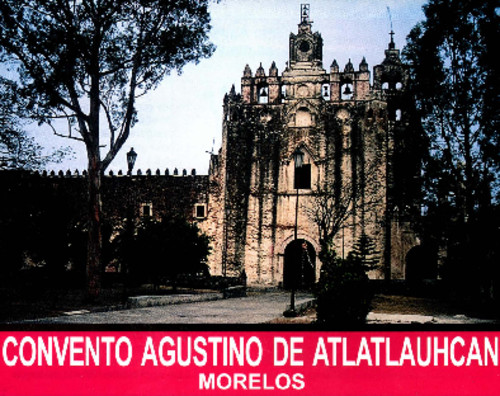 Convento Agustino de Atlatlauhcan