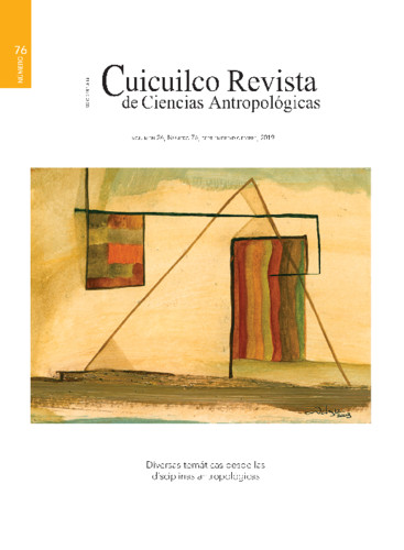 Cuicuilco Vol. 26 Num. 76 (2019) Diversas temáticas desde las disciplinas antropológicas