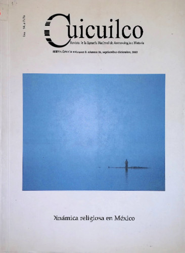 Dinámica religiosa en México. Cuicuilco Revista de la Escuela Nacional de Antropología e Historia. Nueva época Vol. 9 Núm. 26 (2002)
