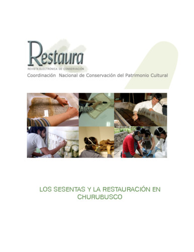 Restaura. Los Sesentas y la restauración en Churubusco (2006)