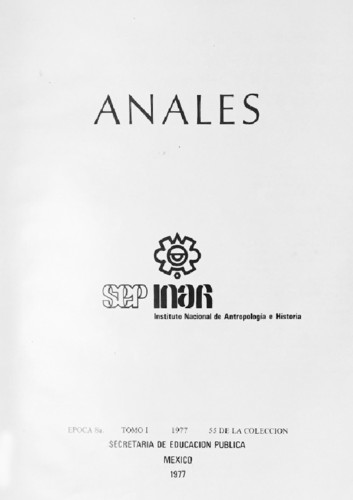 Anales del Instituto Nacional de Antropología e Historia. Num. 55 Tomo I (1977) Octava Época (1977)