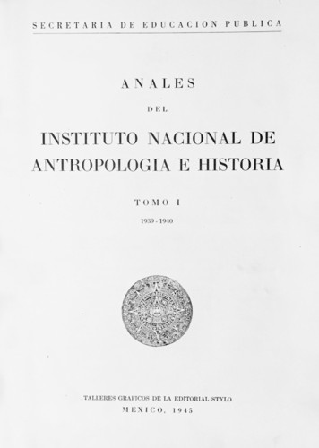 Anales del Instituto Nacional de Antropología e Historia. Num. 29 Tomo I (1939-1940) Sexta Época (1939-1966)