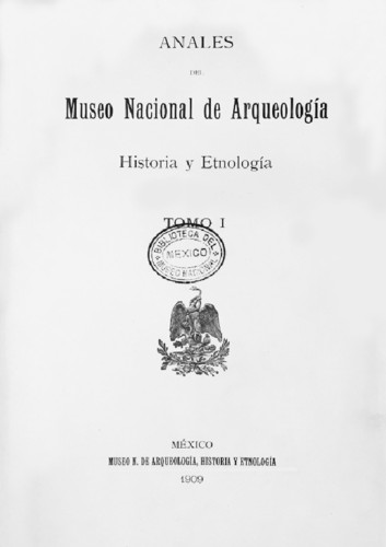 Anales del Museo Nacional de Arqueología, Historia y Etnología. Num. 13 Tomo I (1909) Tercera Época (1909-1915)