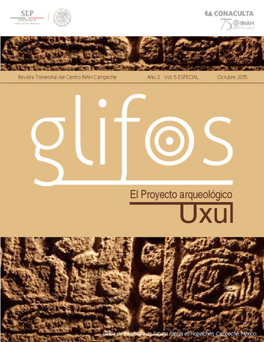 Glifos Num. 5 Especial (2015) El Proyecto arqueológico Uxul