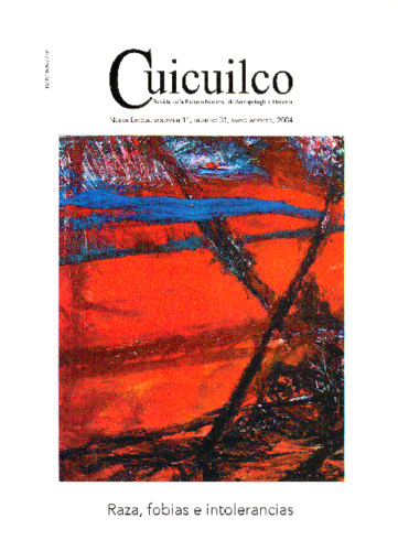 Cuicuilco Vol. 11 Num. 31 (2004) Raza, fobias e intolerancias