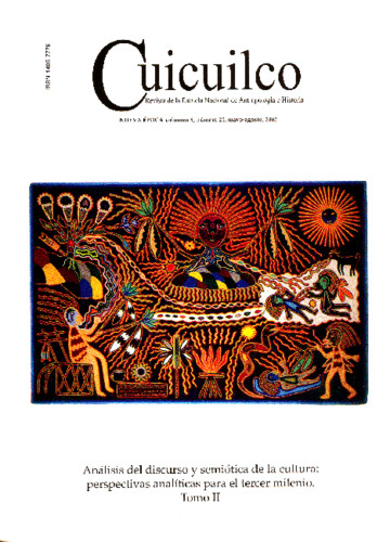 Cuicuilco Vol. 9 Num. 25 (2002) Análisis del discurso y semiótica de la cultura: perspectivas analíticas para el tercer milenio. Tomo II