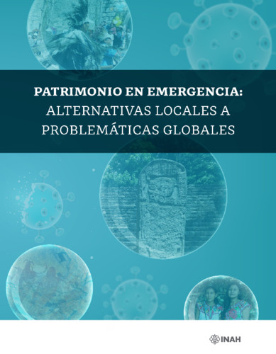 Patrimonio en emergencia: Alternativas locales a problemáticas globales