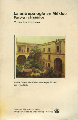La antropología en México. Panorama histórico