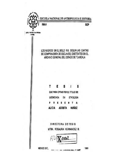 Los negros en el siglo XVI, según las cartas de compraventa de esclavos, existentes en el archivo general del estado de Tlaxcala