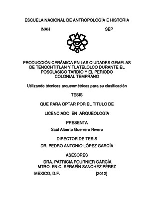 Producción cerámica en las ciudades gemelas de Tenochtitlan y Tlatelolco durante el Posclásico Tardío y el periodo Colonial temprano