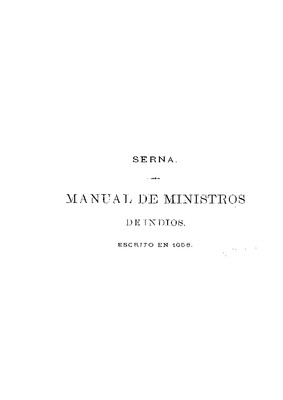 Manual de Ministros de indios, para el conocimiento de sus idolatrías y extirpación de ellas.
