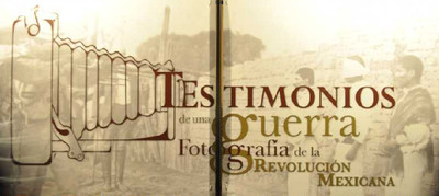 Testimonios de una Guerra. Fotografías de la Revolución