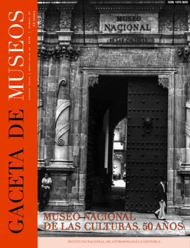 Gaceta de Museos -  Num. 61 (2015) Museo Nacional de las Culturas. 50 Años