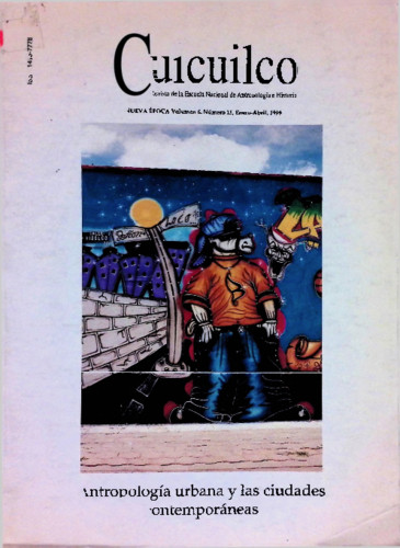 Antropología urbana y las ciudades contemporáneas. Cuicuilco Revista de la Escuela Nacional de Antropología e Historia. Nueva época Vol. 6 Núm. 15 (1999)