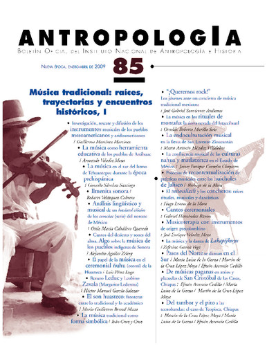 Antropología Num. 85 (2009) Música tradicional: raíces, trayectorias y encuentros históricos, I