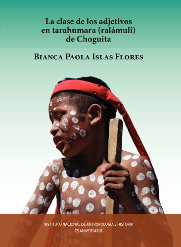 La clase de los adjetivos en tarahumara (ralámuli) de Choguita