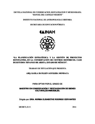 La planificación estratégica y la gestión de proyectos detonantes, en la conservación de Centros Históricos. Caso de Estudio: Tenango de Arista, Estado de México